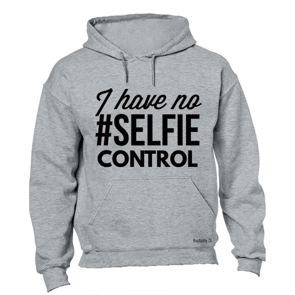 No Selfie Control - Hoodie
