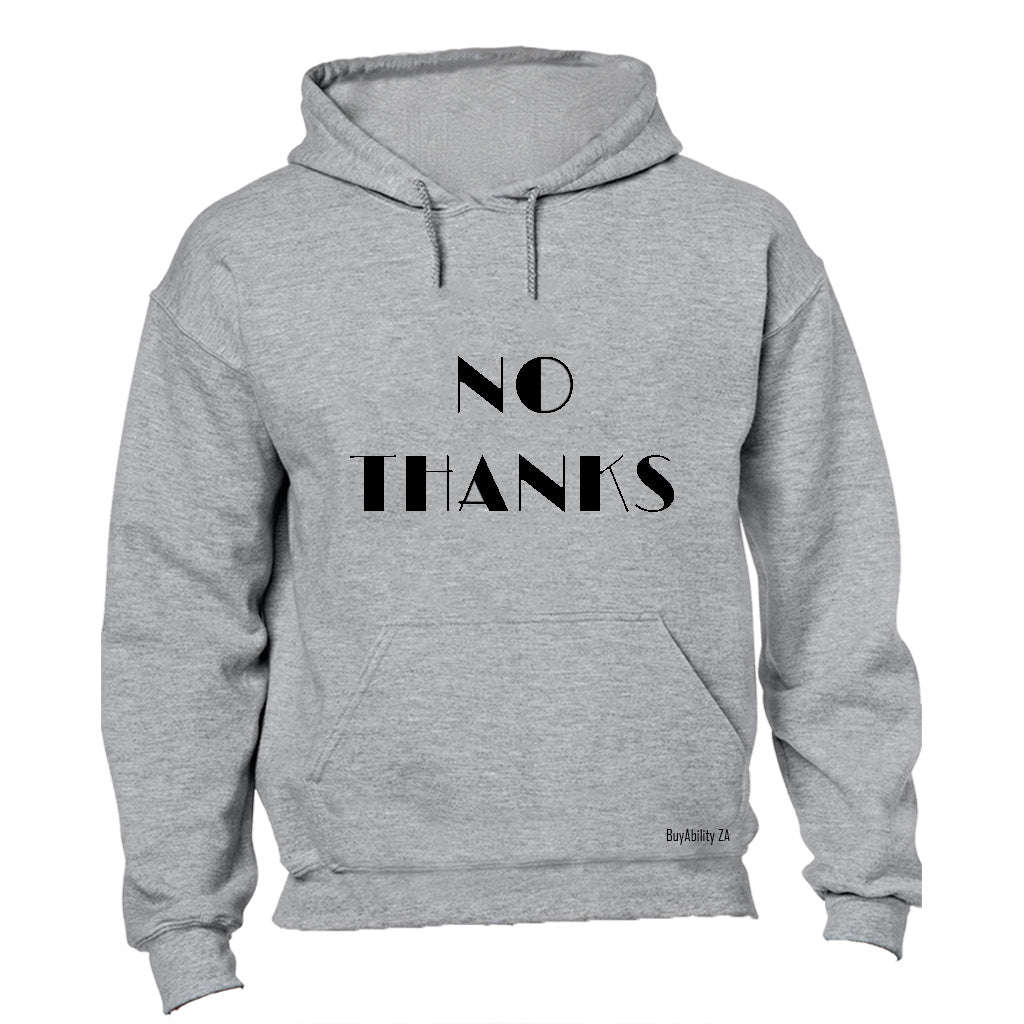 No Thanks - Hoodie