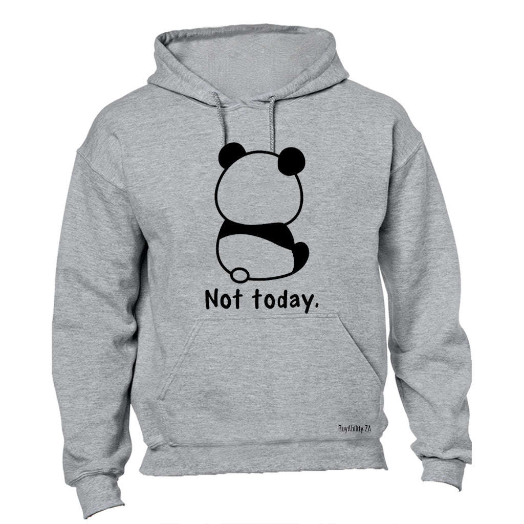Not Today - Panda - Hoodie