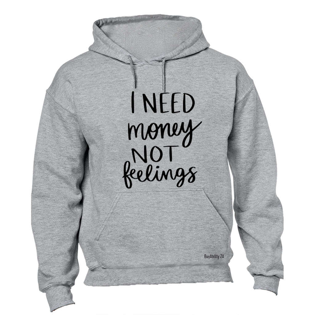 Not Feelings - Hoodie
