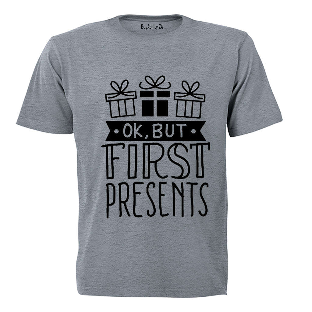 Ok, But First Presents - Christmas - Kids T-Shirt