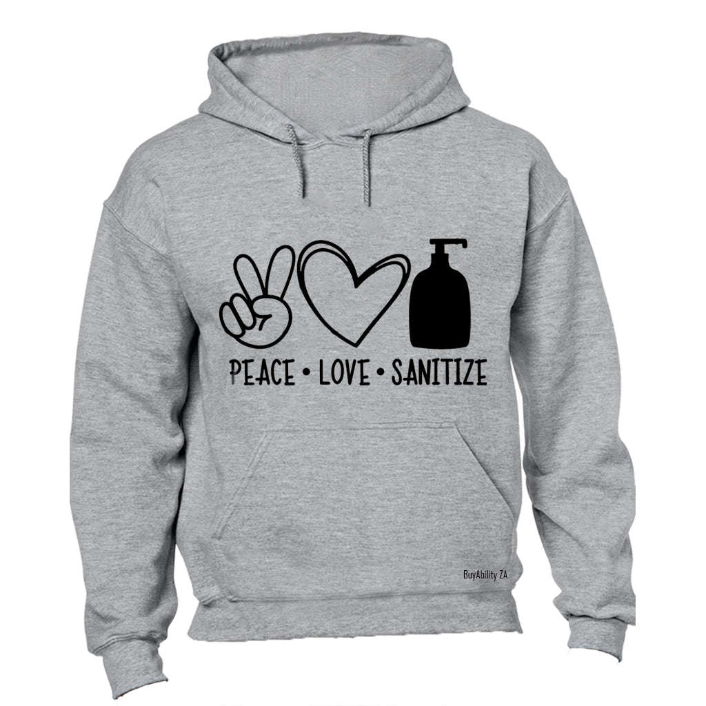 Peace. Love. Sanitize - Hoodie
