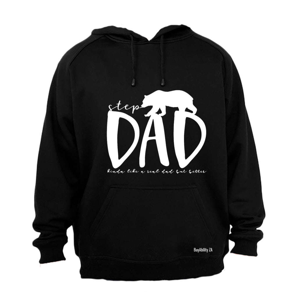 Step Dad - Kinda Like a Real Dad But Better - Hoodie