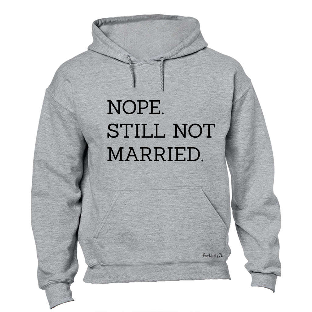 Still Not Married - Hoodie