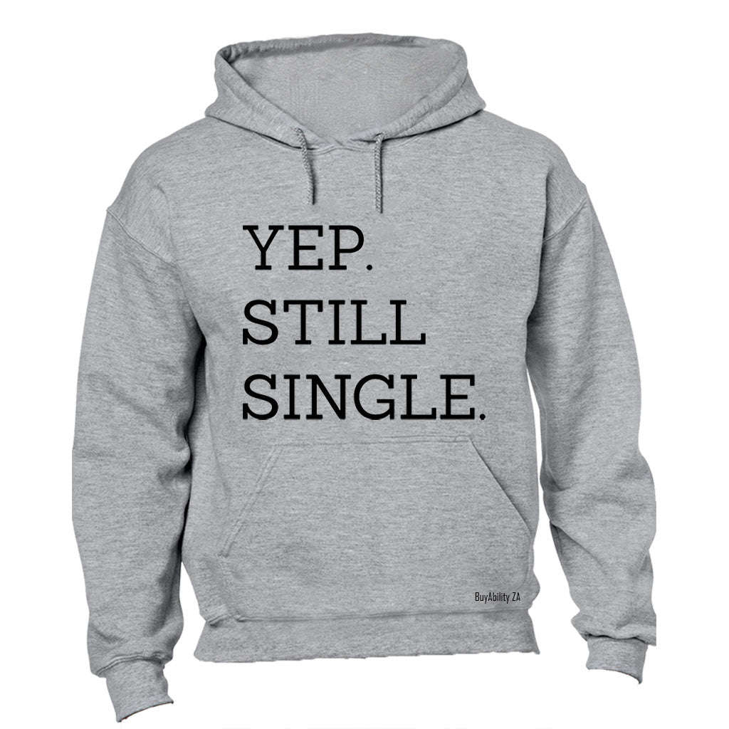 Still Single - Hoodie
