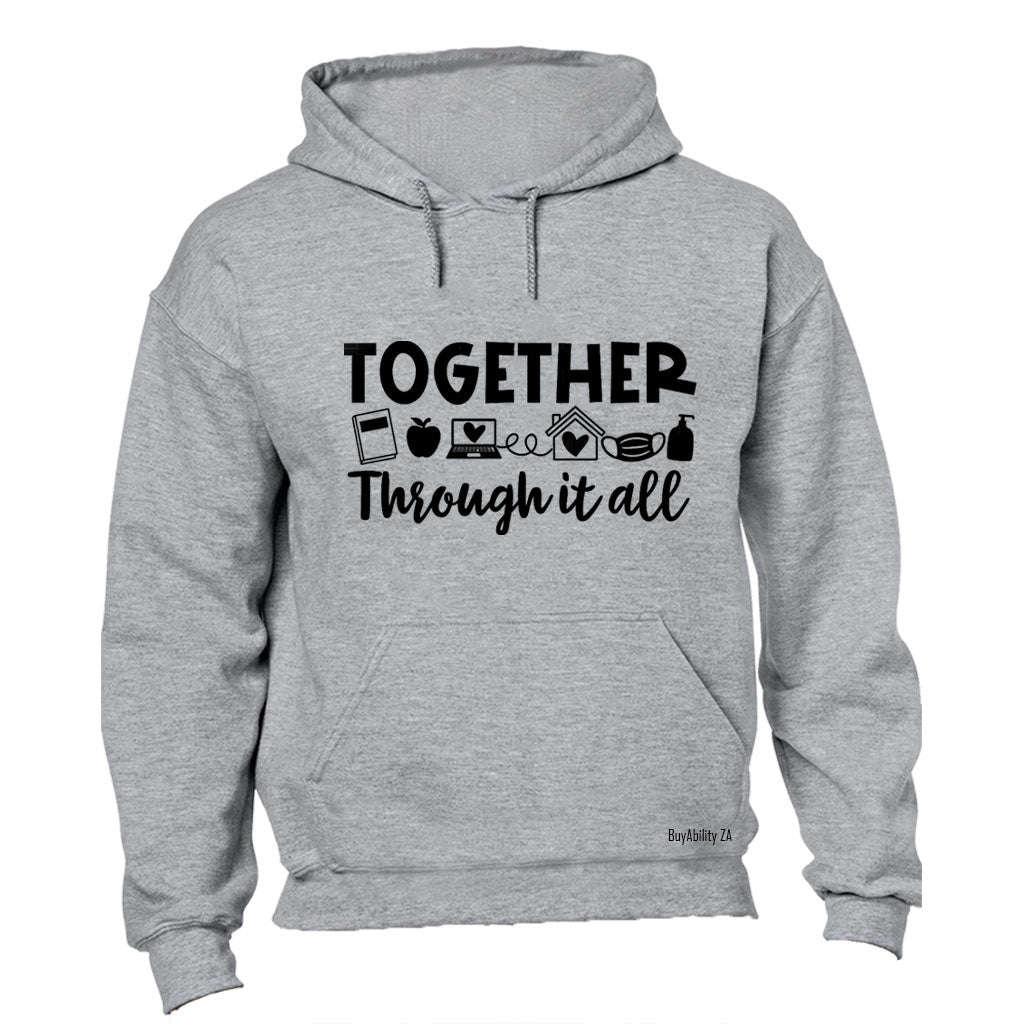 Together Through it All - Hoodie