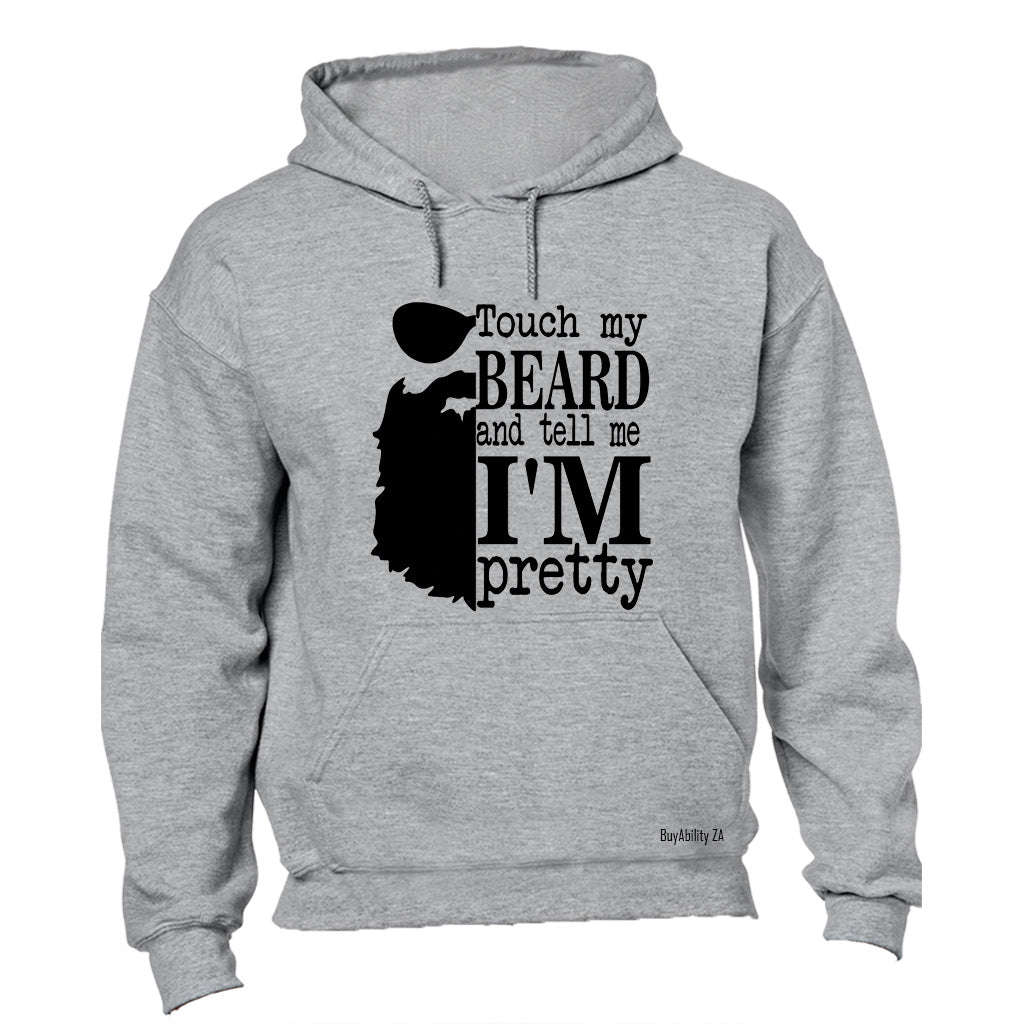 Touch My Beard - Hoodie