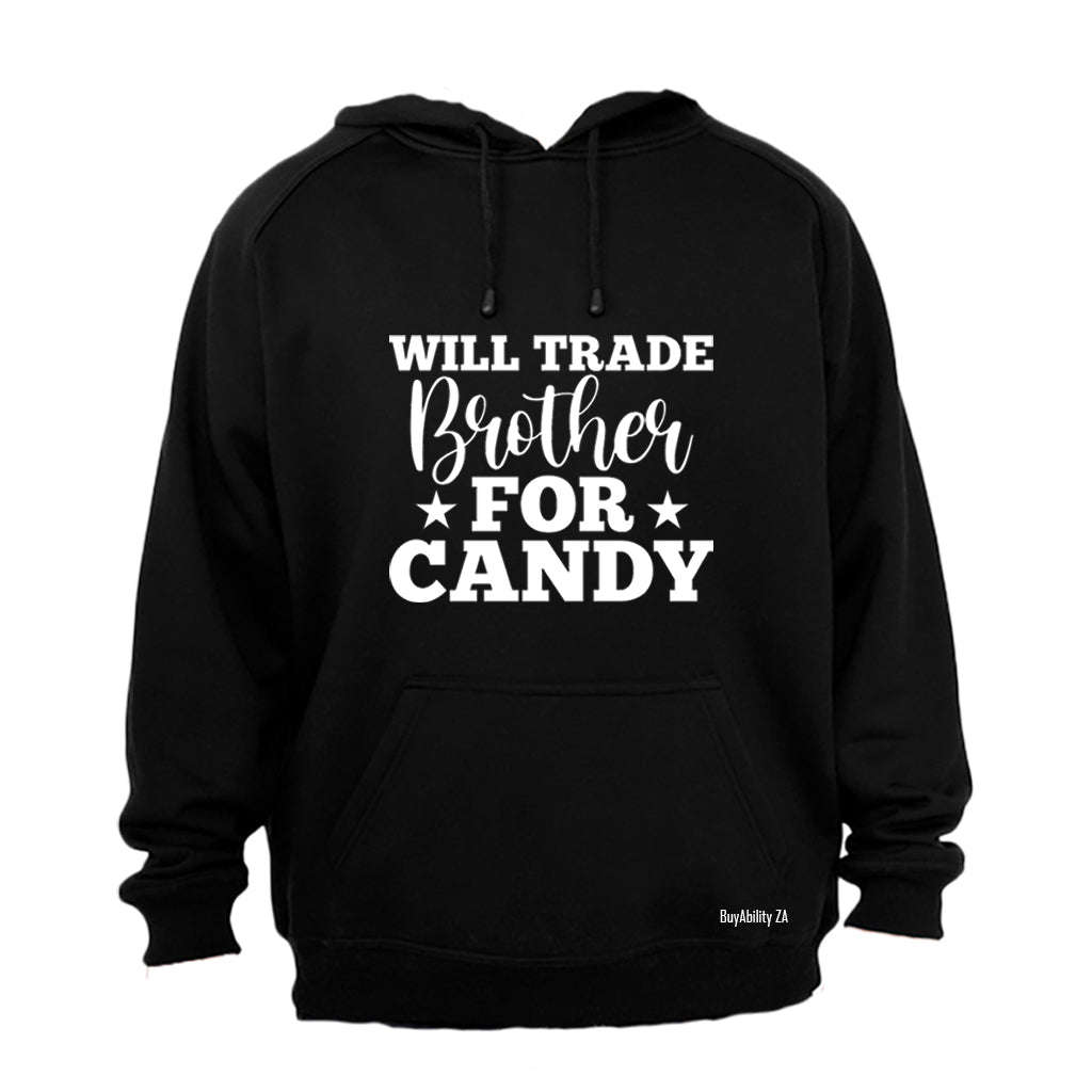 Trade Brother for Candy - Halloween - Hoodie