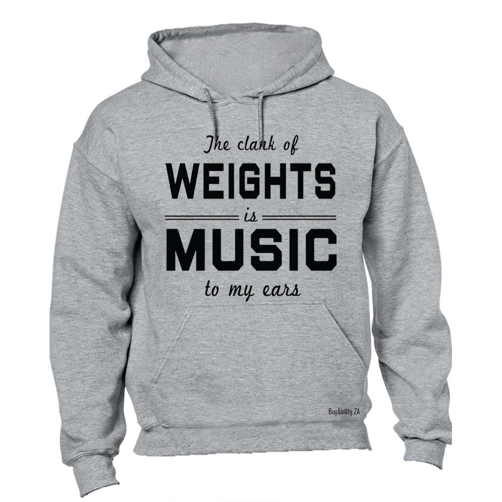 Weights Is Music - Hoodie