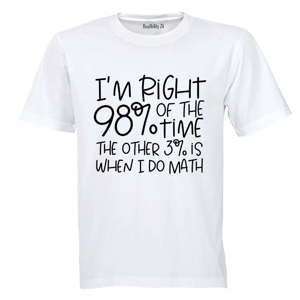 When I Do Math - Adults - T-Shirt