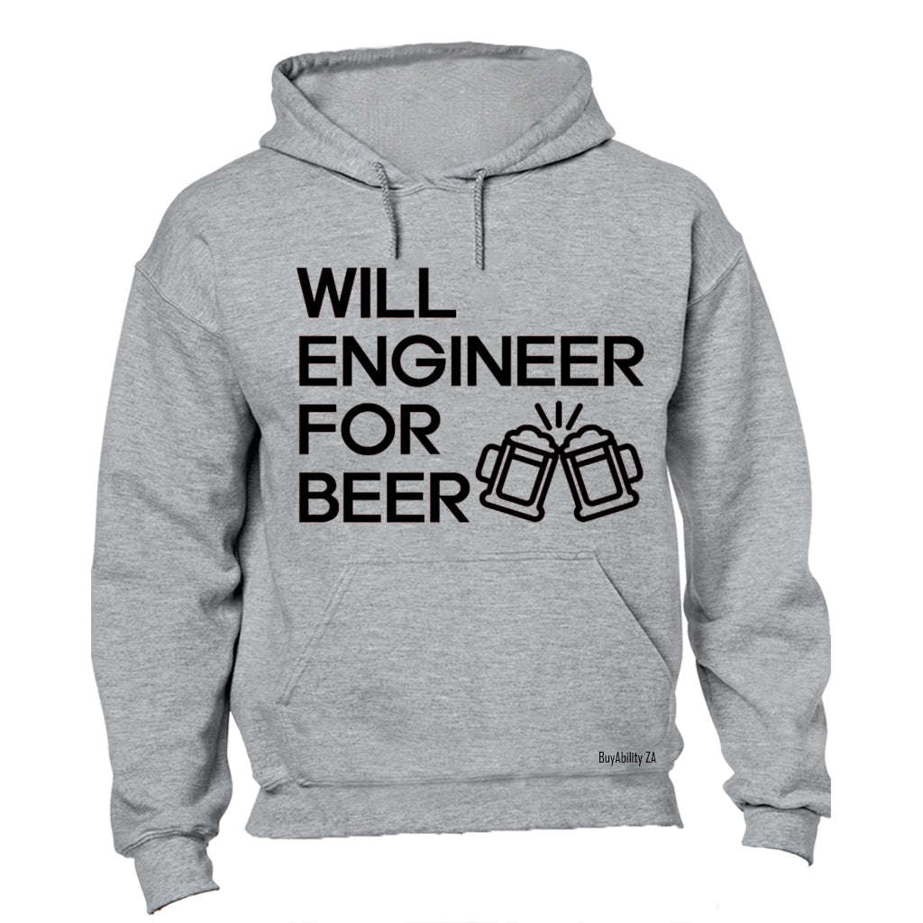 Will Engineer for Beer - Hoodie