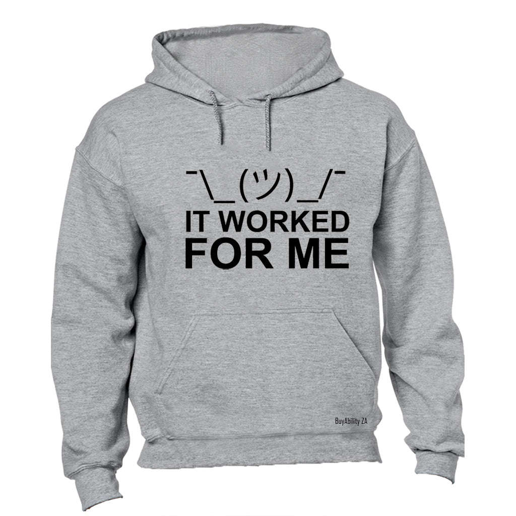 Worked For Me - Hoodie