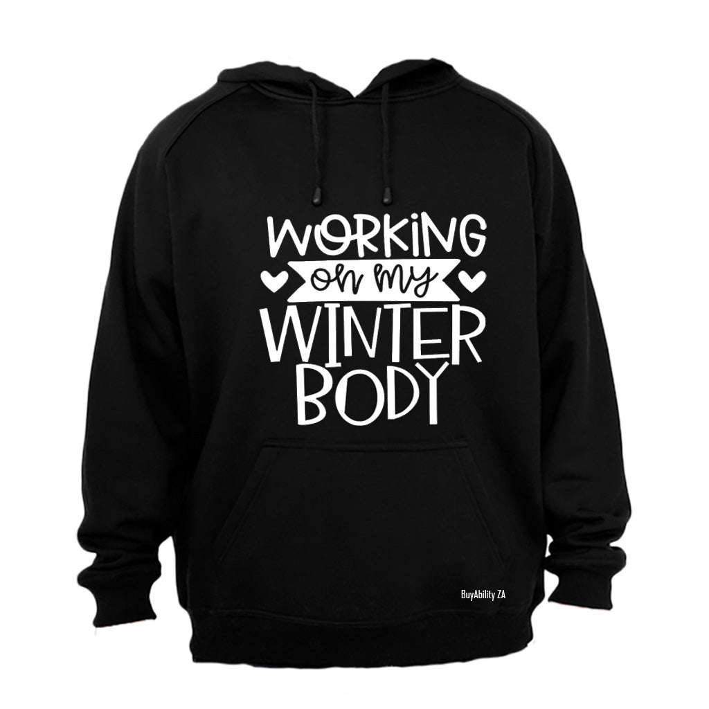 Working on my Winter Body - Hoodie