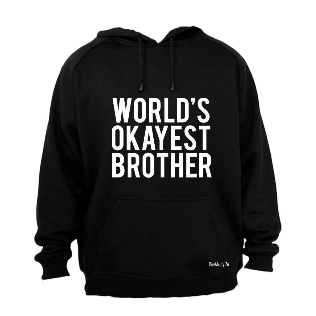 World's Okayest Brother - Hoodie