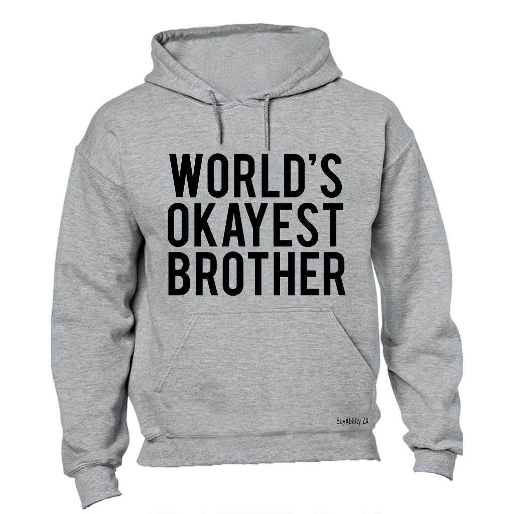 World's Okayest Brother - Hoodie