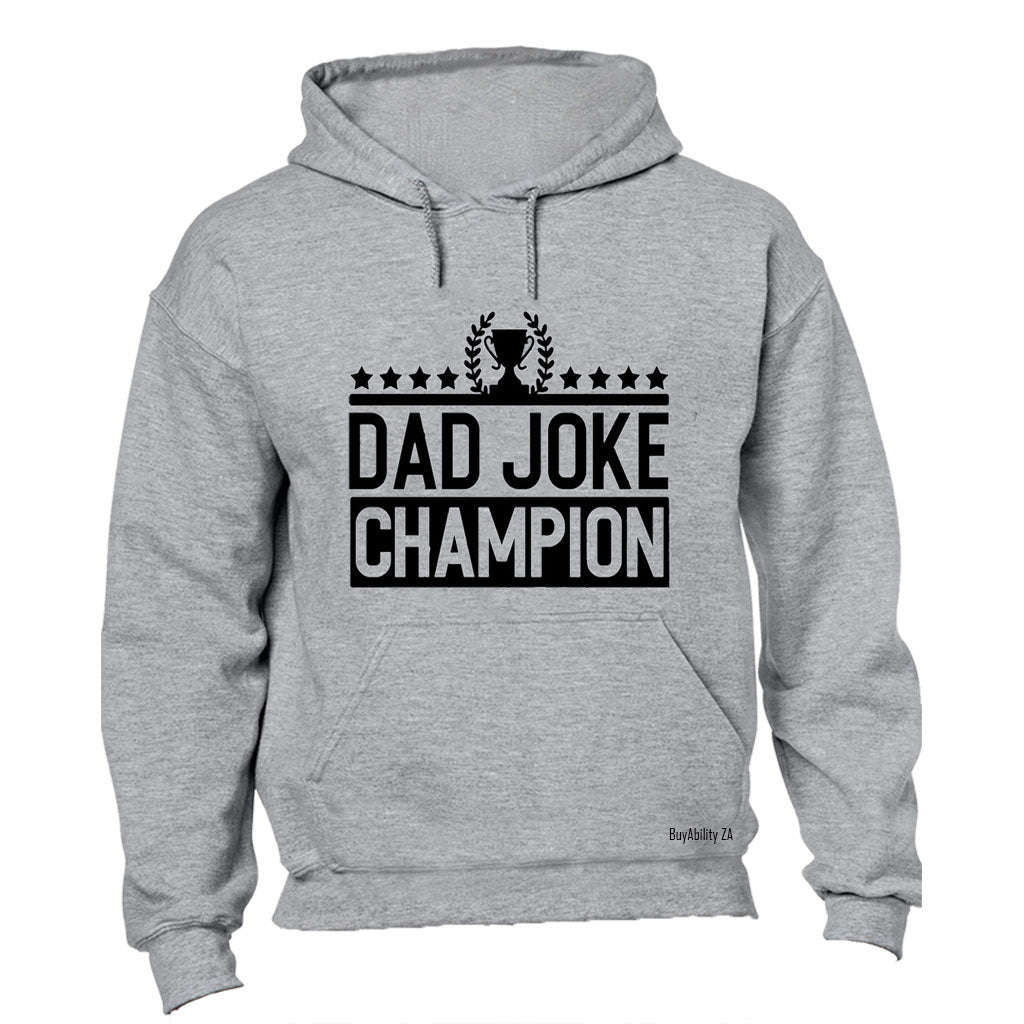 Dad Joke Champion - Hoodie