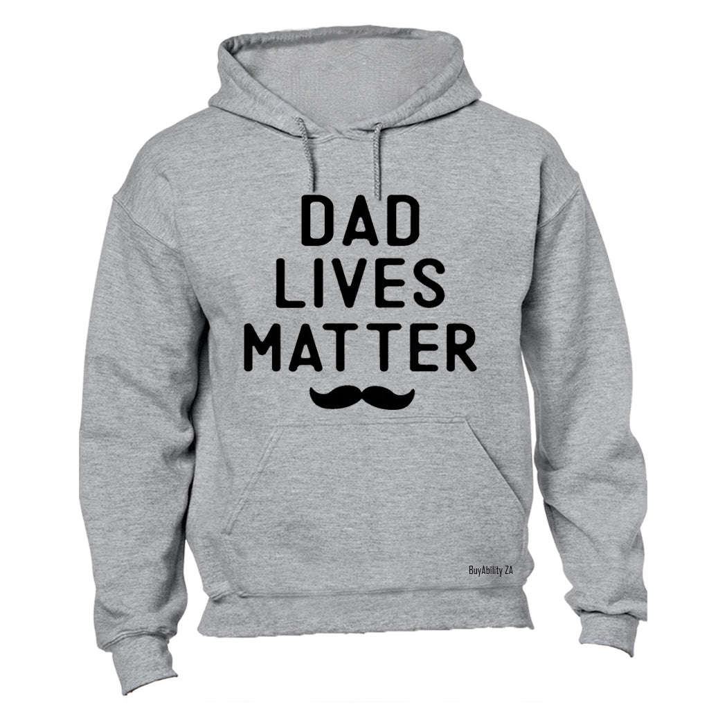 Dad Lives Matter - Hoodie