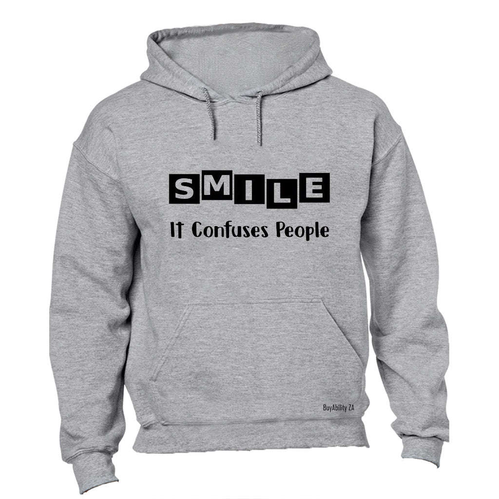SMILE - it confuses people! - Hoodie