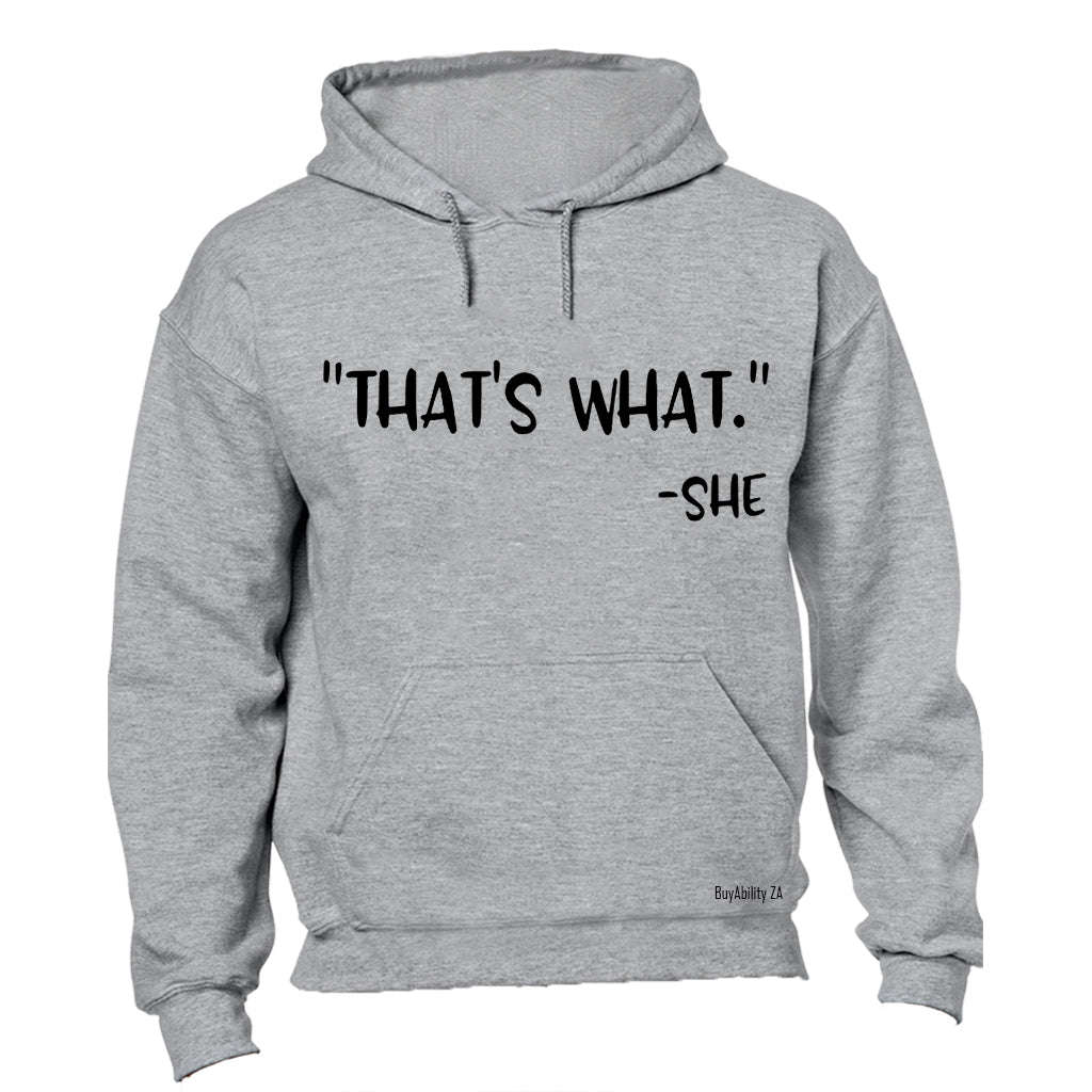 That's What She Said - Hoodie