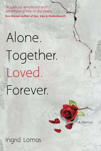 Alone. Together. Loved. Forever.