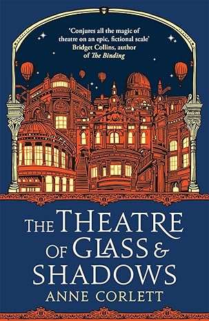 The Theatre of Glass and Shadows