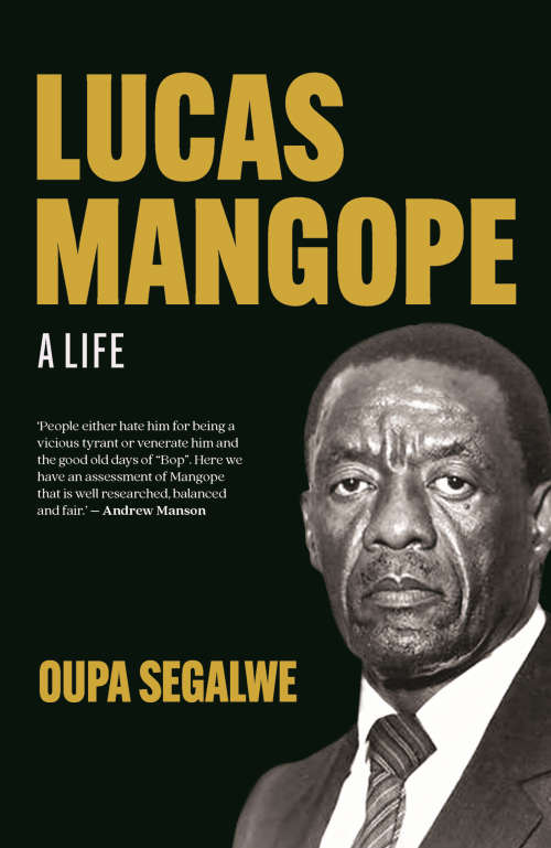 Lucas Mangope: A Life