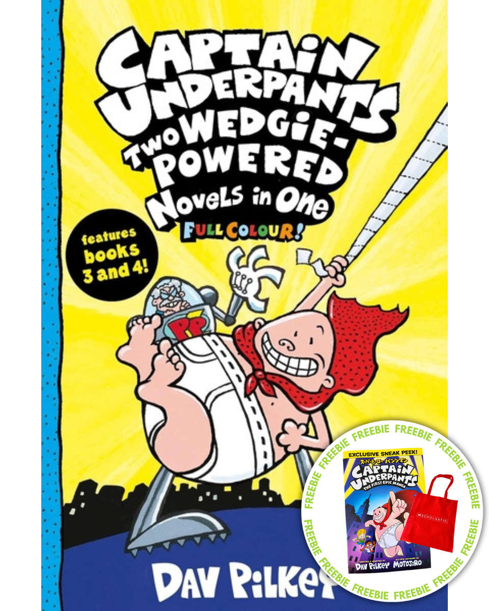 Captain Underpants: Two Wedgie-Powered Novels in One
