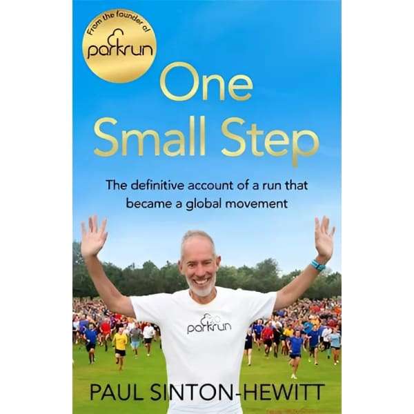 One Small Step The Incredible Story of Parkrun