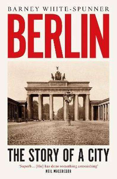 Berlin - The Story Of A City