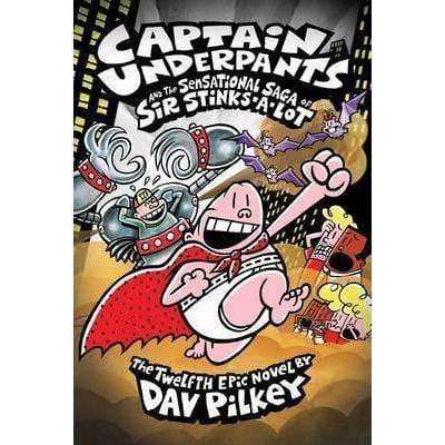 Captain Underpants And The Sensational Saga Of Sir Stinks-A-Lot