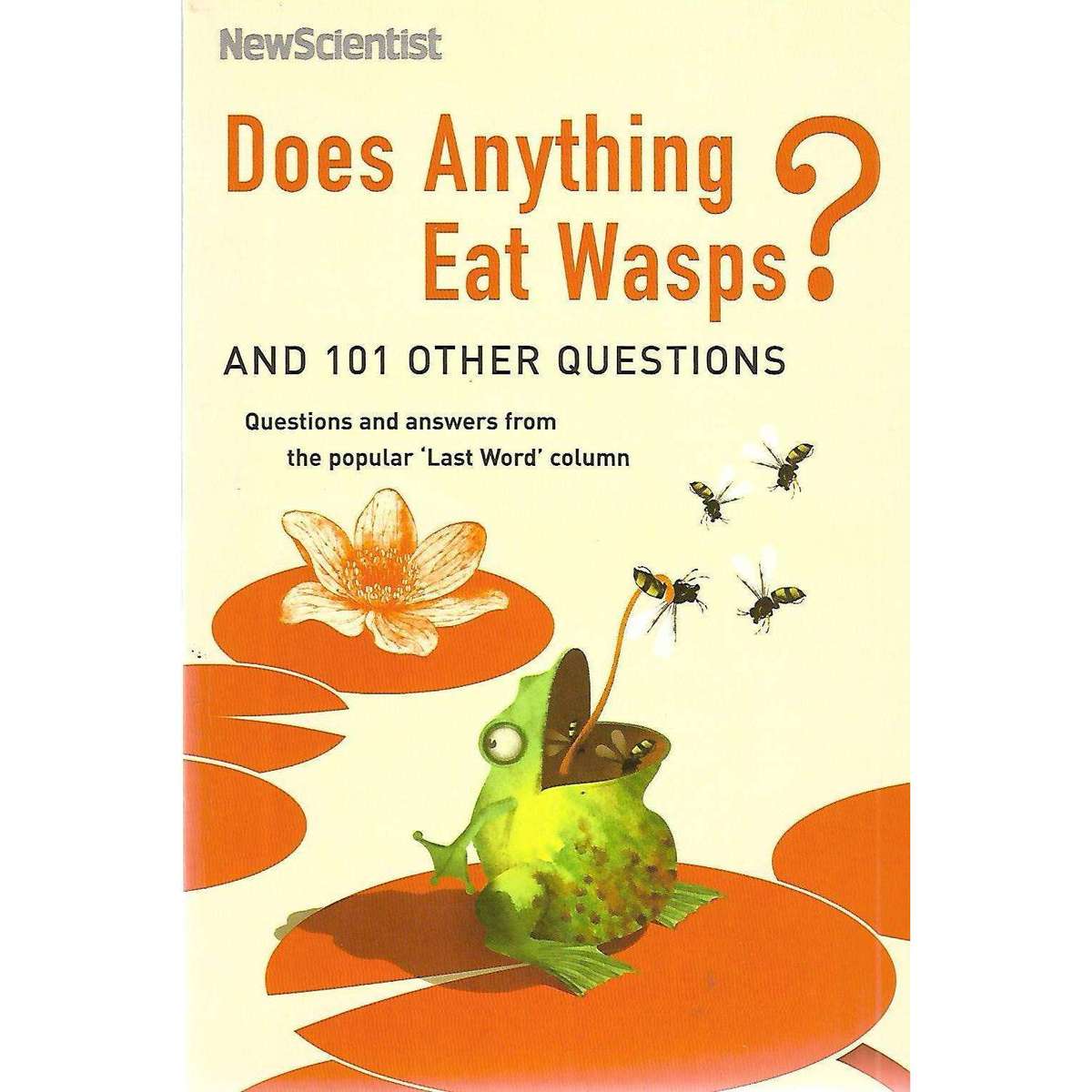 Does Anything Eat Wasps? and 101 Other Questions | Mick O'Hare (Ed.)