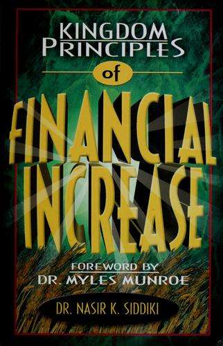Kingdom Principles of Financial Increase - Nasir K. Siddiki