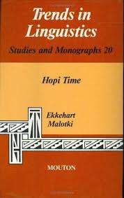 Hopi Time: A Linguistic Analysis of the Temporal Concepts in the Hopi Language