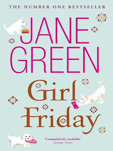 Girl Friday by Jane Green - Hardcover First Edition