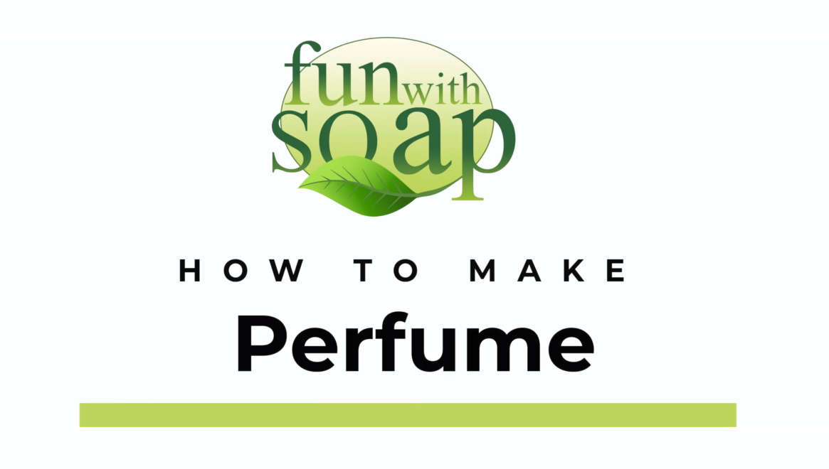 Lesson - How to Make Perfume