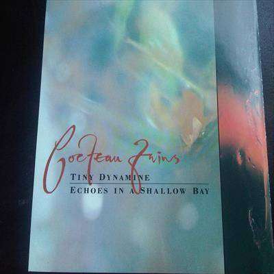 Cocteau Twins : Tiny Dynamine : Echoes in Shallow Bay : Bad : CD