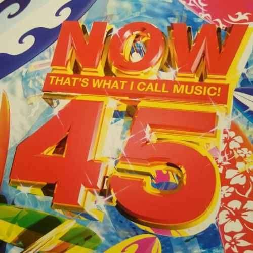 Now thats what I Call Music 45 : Now 45 : Variois Artists : CD