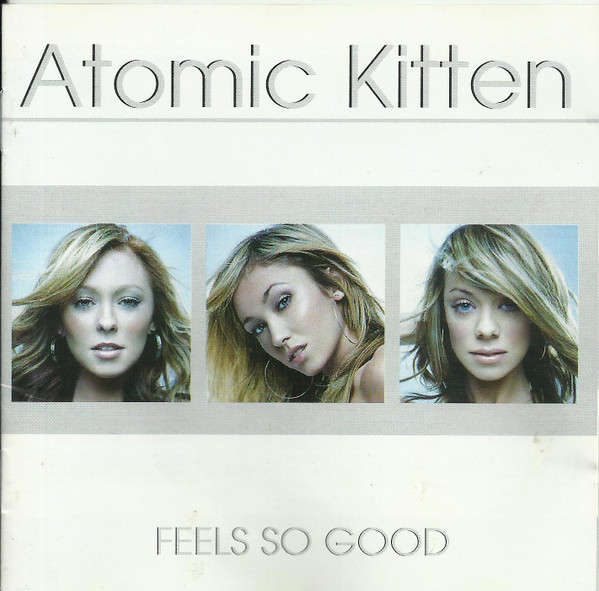 Atomic Kitten : Feels So Good : CD