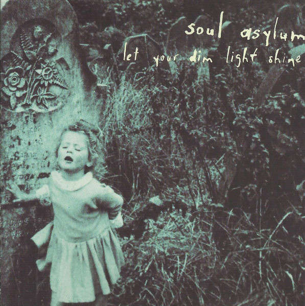 Soul Asylum : Let Your dim Light Shine : CD