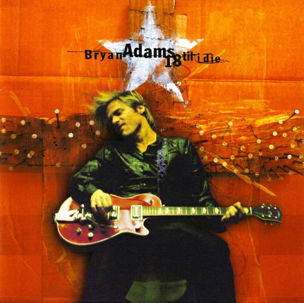Bryan Adams : 18 Till I Die : CD