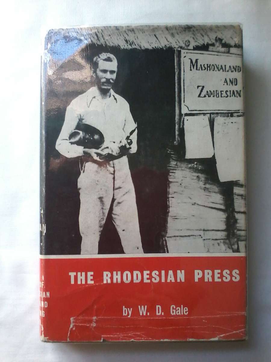 The Rhodesian Press by W. D. Gale.