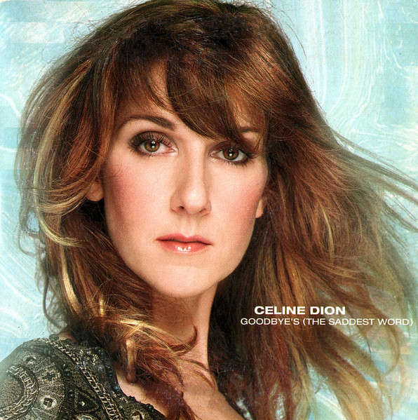 Celine Dion  Goodbye's (The Saddest Word) (Music CD)