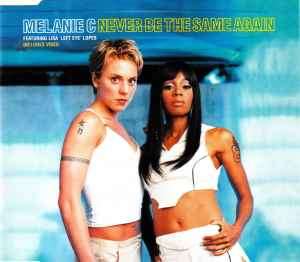 Melanie C Featuring Lisa "Left Eye" Lopes - Never Be The Same Again (CD, Single, Enh)