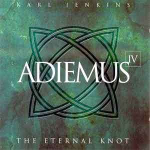 Karl Jenkins / Adiemus - Adiemus IV The Eternal Knot (CD, Album)