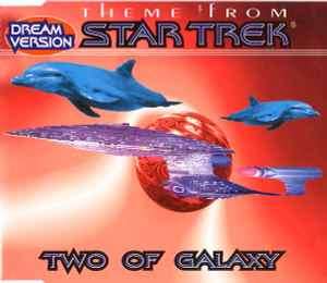 Two Of Galaxy - Theme From Star Trek (Dream Version) (CD, Maxi)