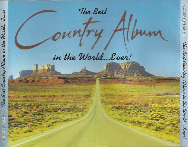 The Best Country Album In The World...Ever! (Music CD)
