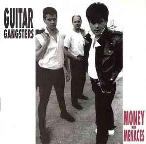 Guitar Gangsters - Money With Menaces (CD, Album)