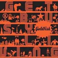 Goldfish (4) - Get Busy Living (CD, Album, Dig)