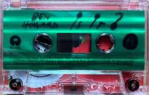 Ben Howard  Is It? (Cassette)