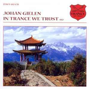 Johan Gielen - In Trance We Trust 012 (CD, Comp, Mixed)